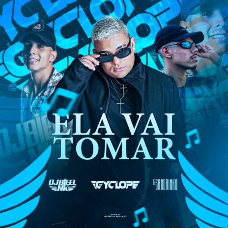 Ela Vai Tomar ft. Dj Bieel Nk & Dj Sandrinho | Boomplay Music