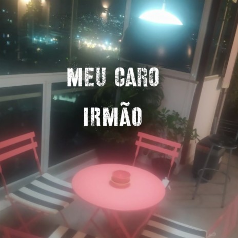 Meu Caro Irmão | Boomplay Music