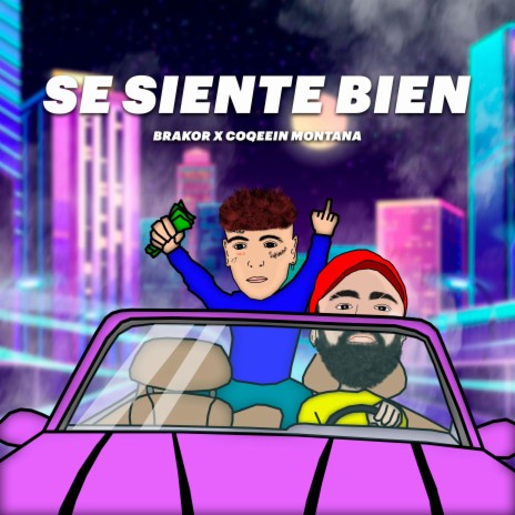 SE SIENTE BIEN ft. Coqeèin Montana | Boomplay Music