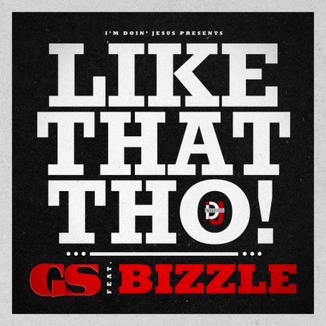 Like That Tho (feat. Bizzle) | Boomplay Music