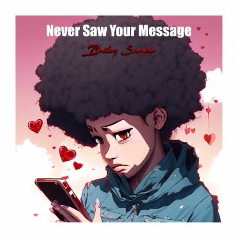Never Saw Your Message | Boomplay Music