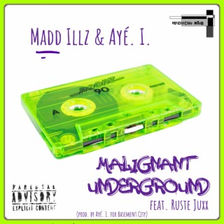 Malignant Underground