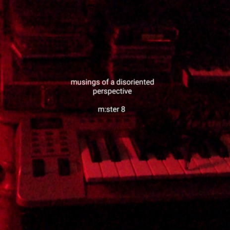 Musings of a Disoriented Perspective (Live at 8 Records) | Boomplay Music