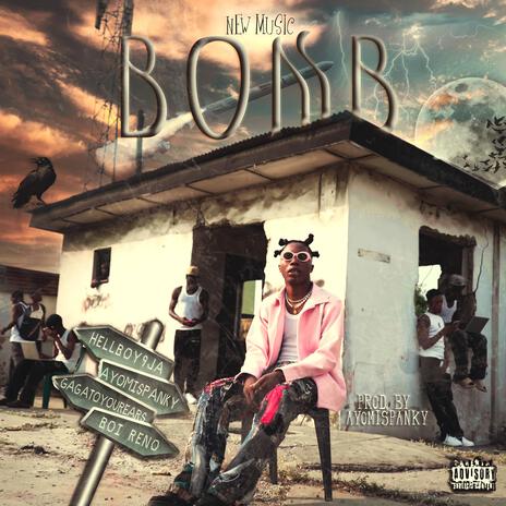 Bomb ft. Ayomispanky, GagaToYourEars & Boi Reno | Boomplay Music