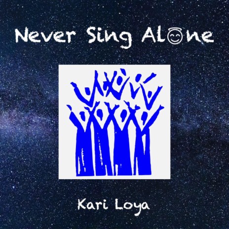 Never Sing Alone | Boomplay Music
