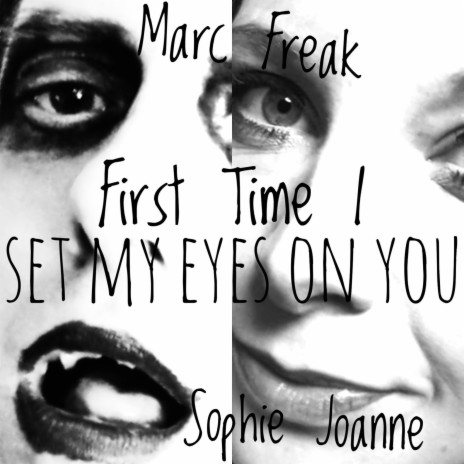 First Time I Set My Eyes On You ft. Sophie Joanne | Boomplay Music