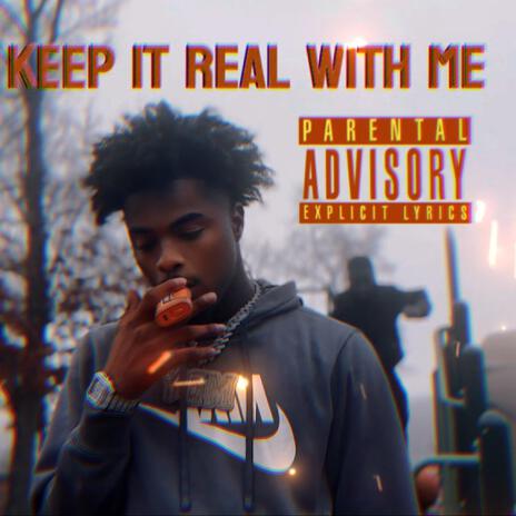 Keep It Real With Me | Boomplay Music