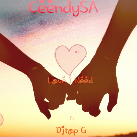 Ceendy_Love I Need | Boomplay Music