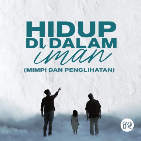 Hidup Di Dalam Iman (Mimpi dan Penglihatan) | Boomplay Music