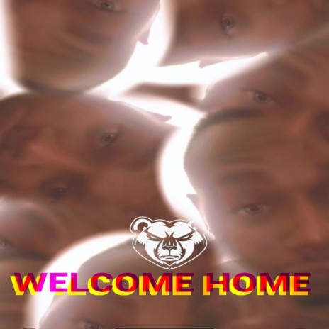 WELCOME HOME | Boomplay Music