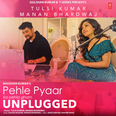 Pehle Pyaar Ka Pehla Gham Unplugged ft. Manan Bhardwaj & Rajesh Roshan | Boomplay Music