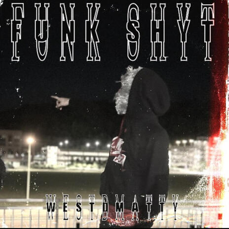 Funk Shyt | Boomplay Music