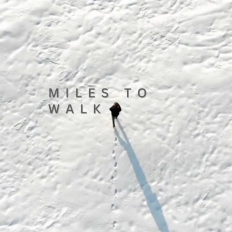 Miles to Walk ft. Patrick Zelinski