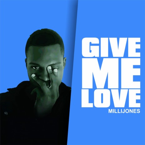 Give Me Love