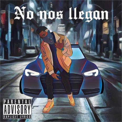 no nos llegan | Boomplay Music