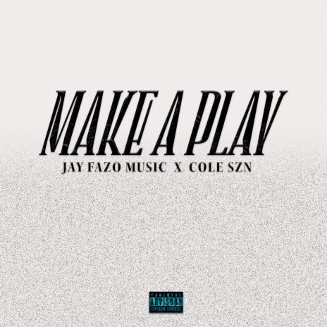 Make A Play ft. ColeSzn | Boomplay Music
