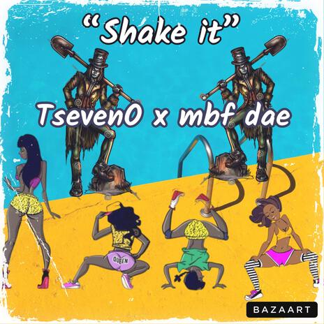 Shake it ft. TsevenO | Boomplay Music