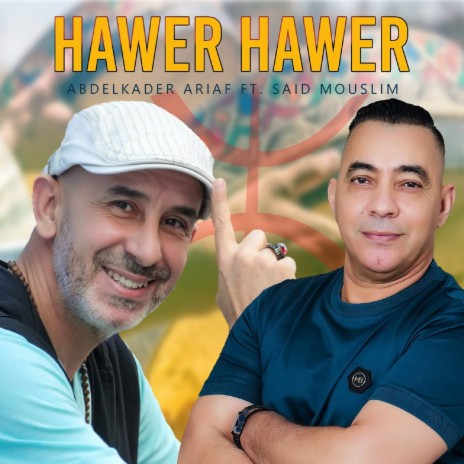 Hawer Hawer ft. Said Mouslim | Boomplay Music