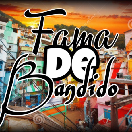 Fama de bandido | Boomplay Music