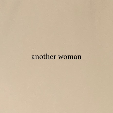 another woman | Boomplay Music