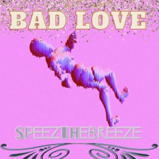 Bad Love