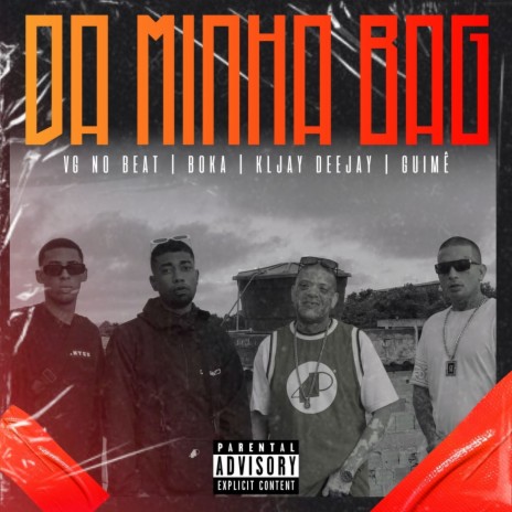 Da Minha Bag ft. DJ KL Jay & MC Guime | Boomplay Music