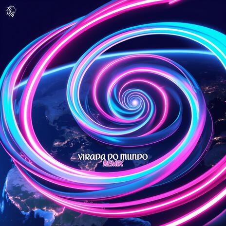 Virada do Mundo (Remix) | Boomplay Music