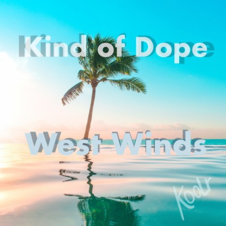 West Winds | Boomplay Music