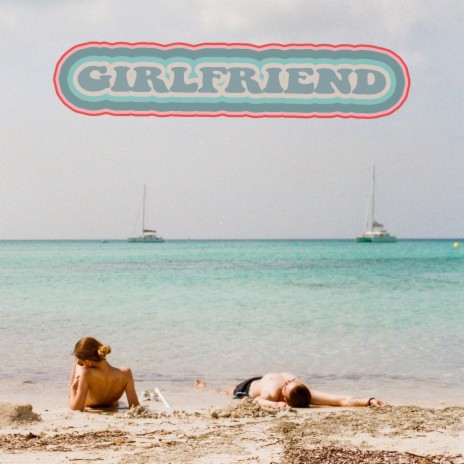 GIRLFRIEND | Boomplay Music