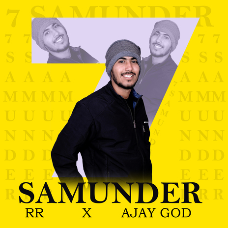 7 SAMUNDAR ft. Ajay god | Boomplay Music