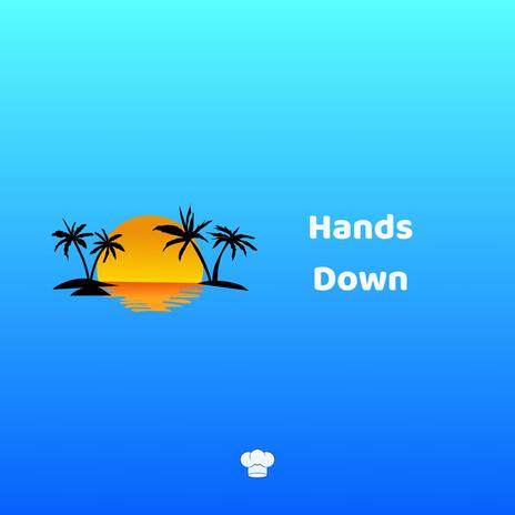 Hands Down | Boomplay Music