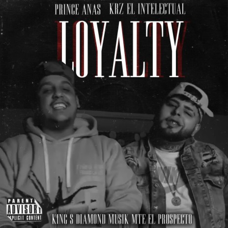 Loyalty ft. Prince Anas | Boomplay Music