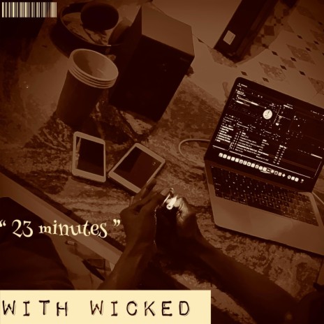 23 Minutes With Wicked | Boomplay Music