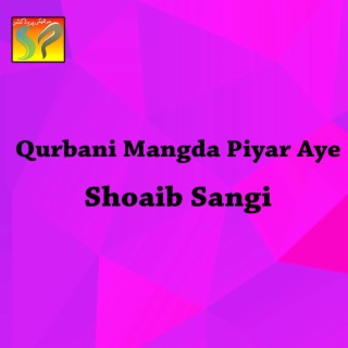 Qurbani Mangda Piyar Aye