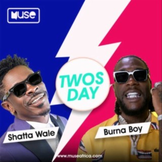 Twosday ; Shatta Wale Vs Burna Boy | Boomplay Music