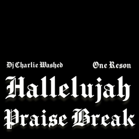 Hallelujah Praise Break ft. One Reson | Boomplay Music