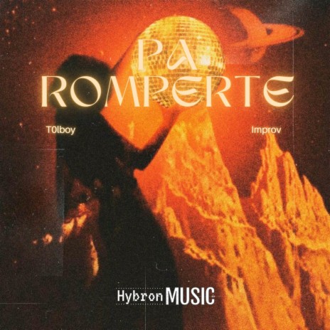 Pa Romperte | Boomplay Music