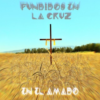 FUNDIDOS EN LA CRUZ lyrics | Boomplay Music