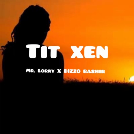 Tit xen ft. Mr. Lorry