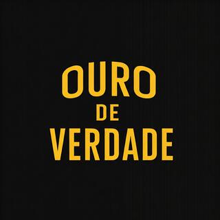 Ouro de Verdade