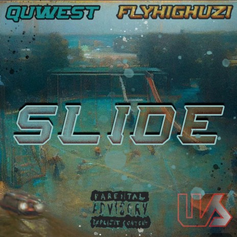 SLIDE ft. FLYHIGHUZI & Quwest | Boomplay Music