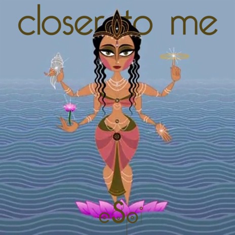 Closer to Me | Boomplay Music