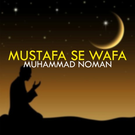 Mustafa Se Wafa | Boomplay Music