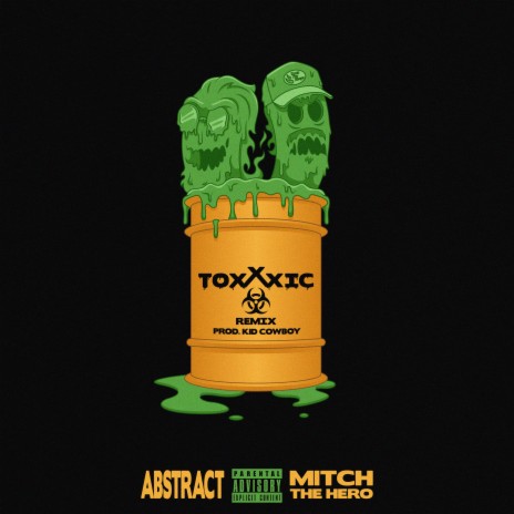 Toxxxic (Remix) ft. Mitch The Hero | Boomplay Music