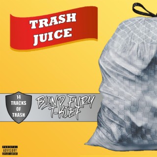 Trash Juice