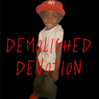 Demolished Devotion