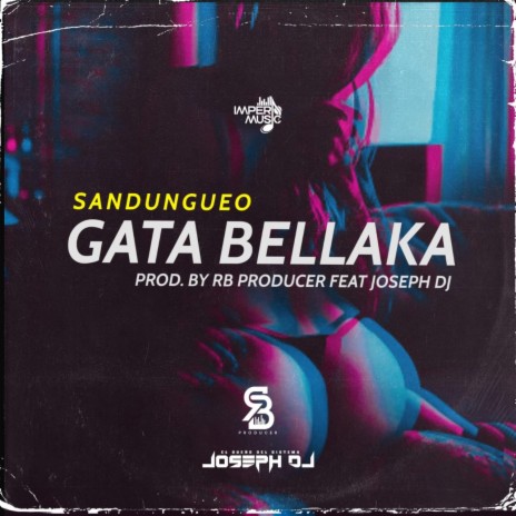 Gata Bellaka Sandungueo ft. Joseph Dj El Dueño Del Sistema