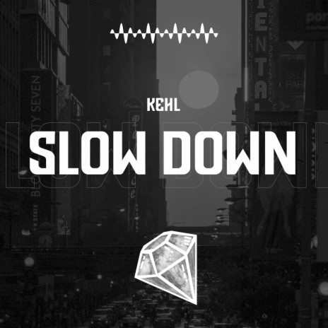 Slow Down | Boomplay Music