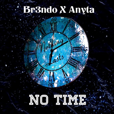 No Time ft. Br3ndo | Boomplay Music