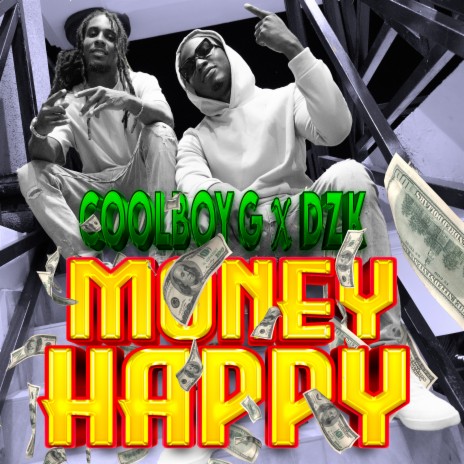 MONEY HAPPY ft. Coolboy G | Boomplay Music